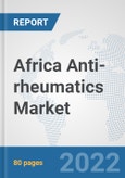 Africa Anti-rheumatics Market: Prospects, Trends Analysis, Market Size and Forecasts up to 2027- Product Image