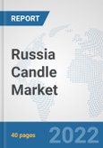 Russia Candle Market: Prospects, Trends Analysis, Market Size and Forecasts up to 2027- Product Image