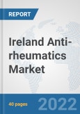 Ireland Anti-rheumatics Market: Prospects, Trends Analysis, Market Size and Forecasts up to 2027- Product Image