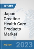 Japan Creatine Health Care Products Market: Prospects, Trends Analysis, Market Size and Forecasts up to 2030- Product Image