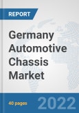 Germany Automotive Chassis Market: Prospects, Trends Analysis, Market Size and Forecasts up to 2027- Product Image