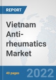 Vietnam Anti-rheumatics Market: Prospects, Trends Analysis, Market Size and Forecasts up to 2027- Product Image