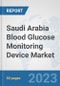 Saudi Arabia Blood Glucose Monitoring Device Market: Prospects, Trends Analysis, Market Size and Forecasts up to 2030 - Product Image