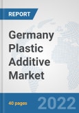 Germany Plastic Additive Market: Prospects, Trends Analysis, Market Size and Forecasts up to 2027- Product Image