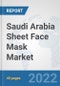 Saudi Arabia Sheet Face Mask Market: Prospects, Trends Analysis, Market Size and Forecasts up to 2027 - Product Thumbnail Image