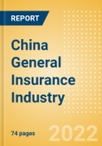 China General Insurance Industry - Key Trends and Opportunities to 2025- Product Image