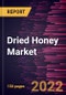 Dried Honey Market Forecast to 2028 - COVID-19 Impact and Global Analysis By Form, Category, and Application - Product Thumbnail Image