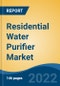 Residential Water Purifier Market - Global Industry Size, Share, Trends, Opportunity, and Forecast, 2019-2029F - Product Thumbnail Image