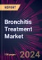 Bronchitis Treatment Market 2024-2028 - Product Image