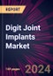 Digit Joint Implants Market 2024-2028 - Product Thumbnail Image