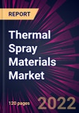 Thermal Spray Materials Market 2022-2026- Product Image