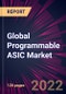 Global Programmable ASIC Market 2022-2026 - Product Thumbnail Image