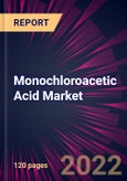 Monochloroacetic Acid Market 2022-2026- Product Image