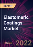 Elastomeric Coatings Market 2022-2026- Product Image