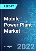 Mobile Power Plant Market: Size, Trends & Forecast with Impact Analysis of COVID-19 (2022-2026)- Product Image