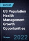 US Population Health Management Growth Opportunities - Product Thumbnail Image