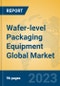Wafer-level Packaging Equipment Global Market Insights 2023, Analysis and Forecast to 2028, by Manufacturers, Regions, Technology, Application, Product Type - Product Thumbnail Image