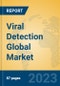 Viral Detection Global Market Insights 2023, Analysis and Forecast to 2028, by Market Participants, Regions, Technology, Application, Product Type - Product Thumbnail Image