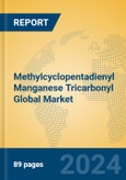 Methylcyclopentadienyl Manganese Tricarbonyl Global Market Insights 2024, Analysis and Forecast to 2029, by Manufacturers, Regions, Technology, Application- Product Image