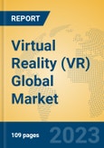 Virtual Reality (VR) Global Market Insights 2023, Analysis and Forecast to 2028, by Market Participants, Regions, Technology, Application, Product Type- Product Image