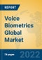Voice Biometrics Global Market Insights 2022, Analysis and Forecast to 2027, by Manufacturers, Regions, Technology, Application, Product Type - Product Thumbnail Image