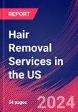 Hair Removal Services in the US - Market Size, Industry Analysis, Trends and Forecasts (2024-2029)- Product Image