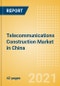Telecommunications Construction Market in China - Market Size and Forecasts to 2025 (including New Construction, Repair and Maintenance, Refurbishment and Demolition and Materials, Equipment and Services costs) - Product Thumbnail Image