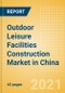 Outdoor Leisure Facilities Construction Market in China - Market Size and Forecasts to 2025 (including New Construction, Repair and Maintenance, Refurbishment and Demolition and Materials, Equipment and Services costs) - Product Thumbnail Image