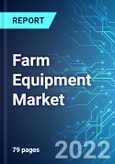 Farm Equipment Market: Analysis By Product (Tractors, Harvesting machine, Tillage Equipment, Irrigation Equipment, Planting & Fertilizing Equipment, Haying equipment), By Region (APAC, Europe and North America Size & Trends with Impact of Covid-19 and Forecast up to 2025- Product Image