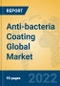 Anti-bacteria Coating Global Market Insights 2022, Analysis and Forecast to 2027, by Manufacturers, Regions, Technology, Application, Product Type - Product Thumbnail Image