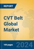 CVT Belt Global Market Insights 2024, Analysis and Forecast to 2029, by Manufacturers, Regions, Technology, Application, Product Type- Product Image