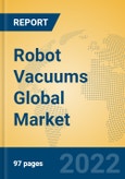 Robot Vacuums Global Market Insights 2022, Analysis and Forecast to 2027, by Manufacturers, Regions, Technology, Application, Product Type- Product Image