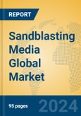 Sandblasting Media Global Market Insights 2024, Analysis and Forecast to 2029, by Manufacturers, Regions, Technology, Application- Product Image