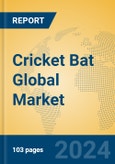 Cricket Bat Global Market Insights 2024, Analysis and Forecast to 2029, by Manufacturers, Regions, Technology, Application, Product Type- Product Image