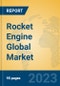 Rocket Engine Global Market Insights 2023, Analysis and Forecast to 2028, by Manufacturers, Regions, Technology, Application, Product Type - Product Image