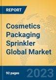 Cosmetics Packaging Sprinkler Global Market Insights 2023, Analysis and Forecast to 2028, by Manufacturers, Regions, Technology, Application, Product Type- Product Image