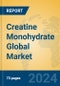 Creatine Monohydrate Global Market Insights 2024, Analysis and Forecast to 2029, by Manufacturers, Regions, Technology, Application - Product Image