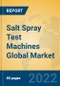 Salt Spray Test Machines Global Market Insights 2022, Analysis and Forecast to 2027, by Manufacturers, Regions, Technology, Application, Product Type - Product Thumbnail Image
