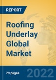 Roofing Underlay Global Market Insights 2022, Analysis and Forecast to 2027, by Manufacturers, Regions, Technology, Application, Product Type- Product Image