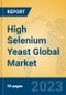 High Selenium Yeast Global Market Insights 2023, Analysis and Forecast to 2028, by Manufacturers, Regions, Technology, Application, Product Type - Product Image