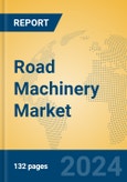 Road Machinery Market Insights 2024, Analysis and Forecast to 2029, by Manufacturers, Regions, Technology, Product Type- Product Image