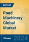 Road Machinery Global Market Insights 2024, Analysis and Forecast to 2029, by Manufacturers, Regions, Technology, Application - Product Thumbnail Image