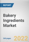 Bakery Ingredients Market by Type, Application: Global Opportunity Analysis and Industry Forecast 2021-2030- Product Image