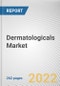 Dermatologicals Market by Disease, Type and Route of Administration: Global Opportunity Analysis and Industry Forecast, 2021-2030 - Product Thumbnail Image