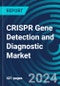 CRISPR Gene Detection and Diagnostic Markets by Research, Clinical Lab, Consumer, Public Service & Other with Executive and Consultant Guides. 2023 to 2027 - Product Image