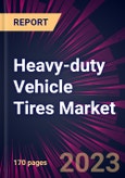 Heavy-duty Vehicle Tires Market 2024-2028- Product Image