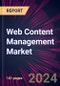 Web Content Management Market 2024-2028 - Product Thumbnail Image