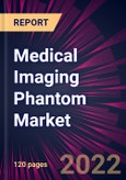 Medical Imaging Phantom Market 2022-2026- Product Image