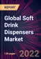 Global Soft Drink Dispensers Market 2022-2026 - Product Thumbnail Image