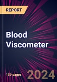 Blood Viscometer 2024-2028- Product Image